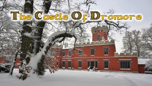 THE CASTLE OF DROMORE